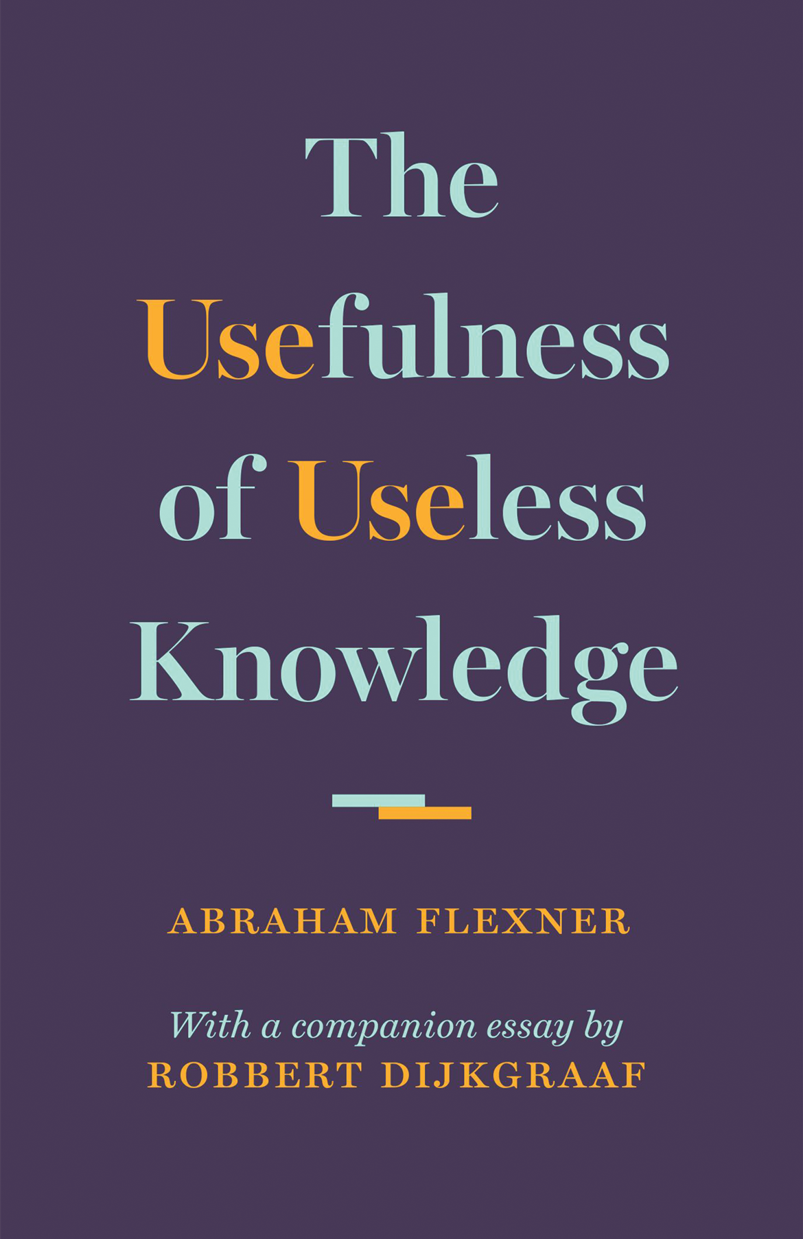 Book Launch for The Usefulness of Useless Knowledge - Events ...