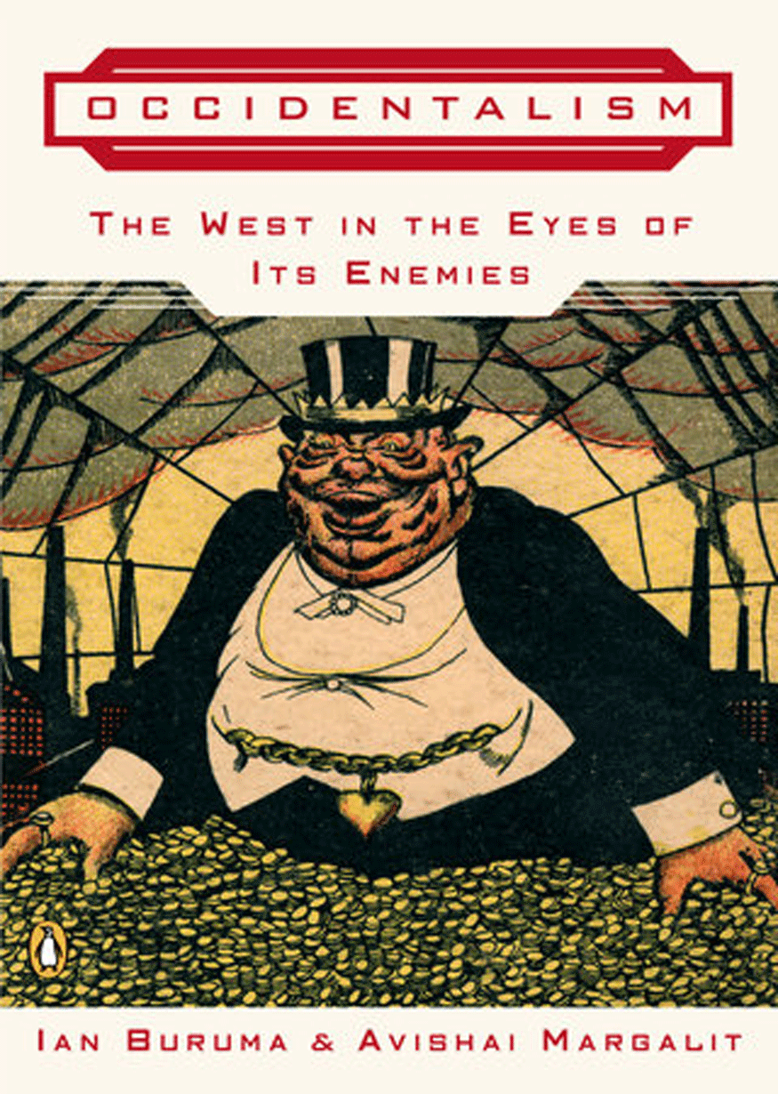 Occidentalism: The West In The Eyes Of Its Enemies - Ideas | Institute ...