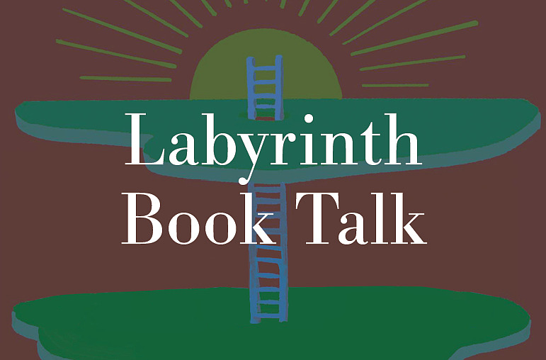 Labyrinth Book Talk - Everyday Utopia